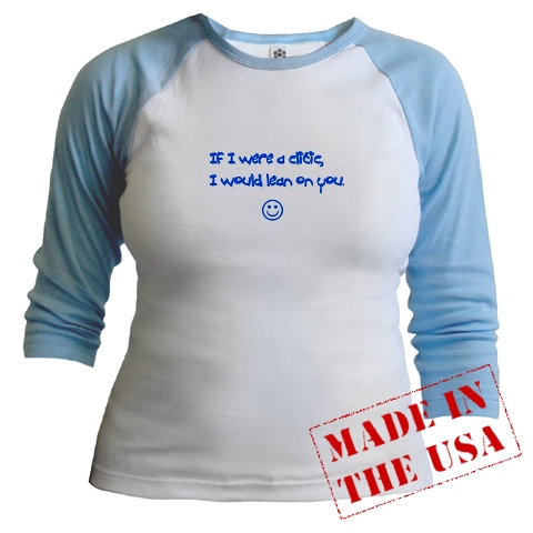 If I were a clitic, I'd lean on you raglan T-shirt